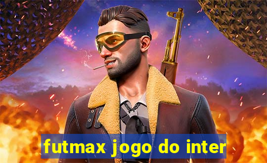 futmax jogo do inter